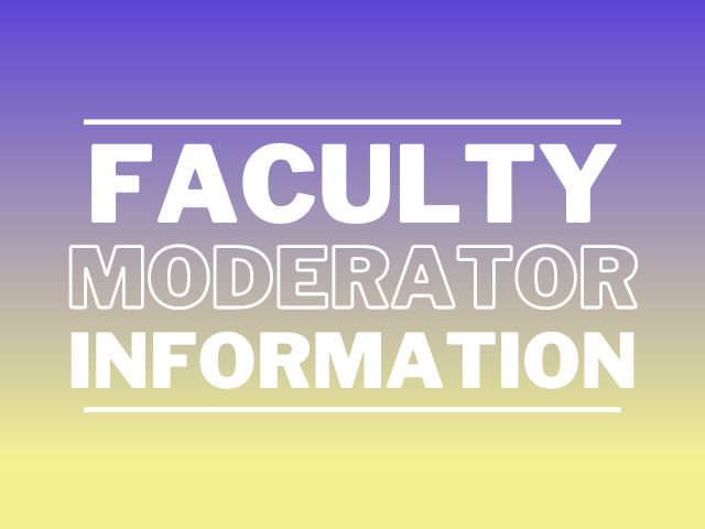 Faculty Moderator Information